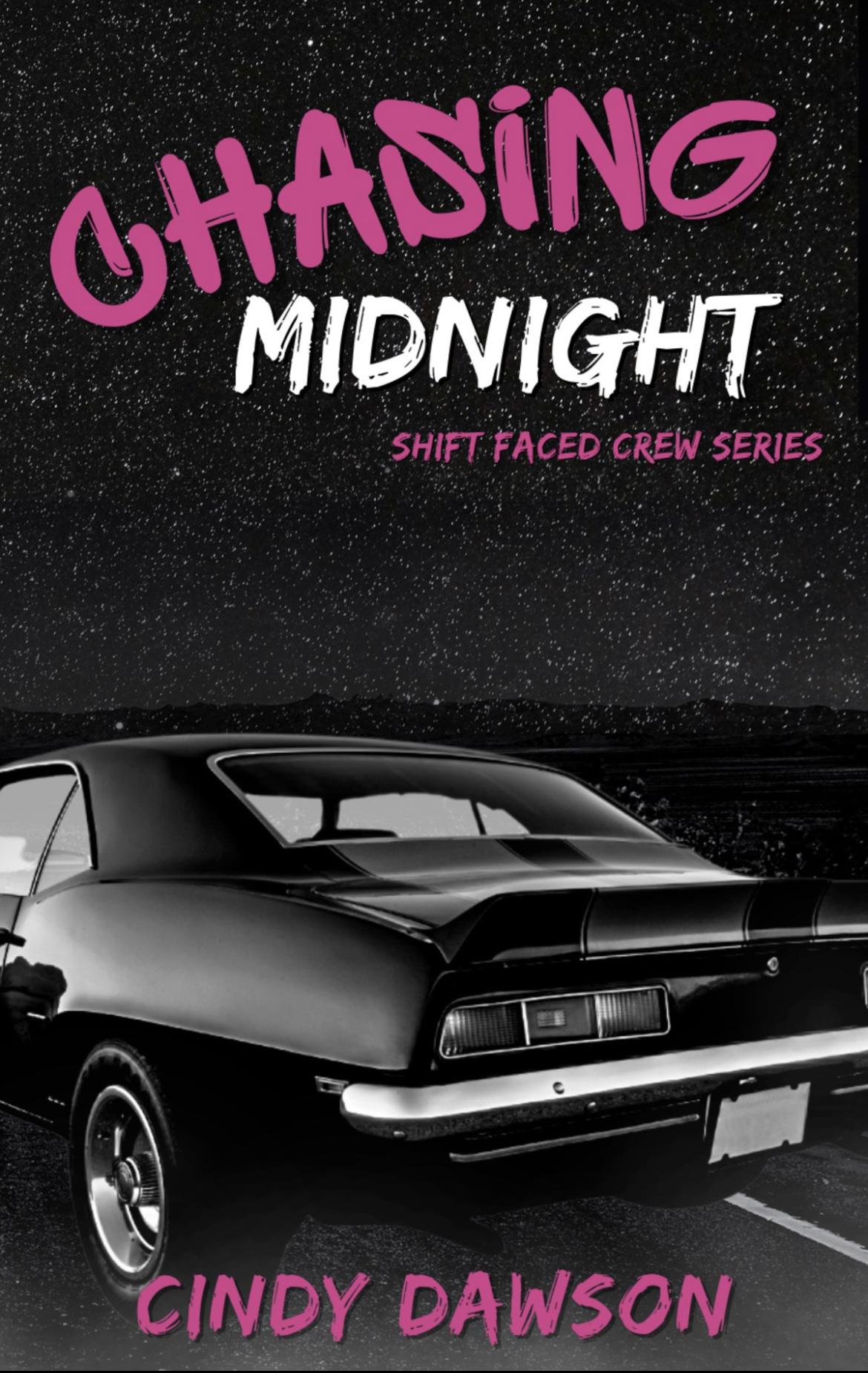 Chasing Midnight Shift Faced Crew Book 1 Cindy Dawson