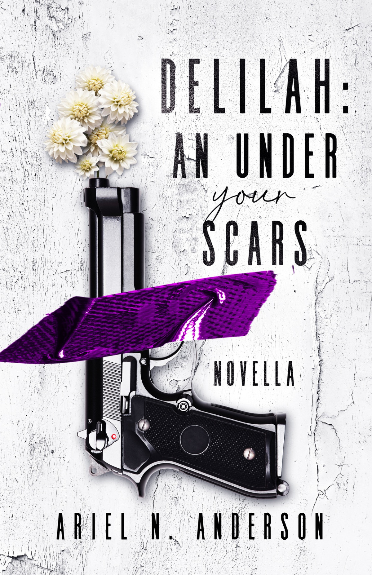 Delilah An Under Your Scars Novella Ariel N Anderson