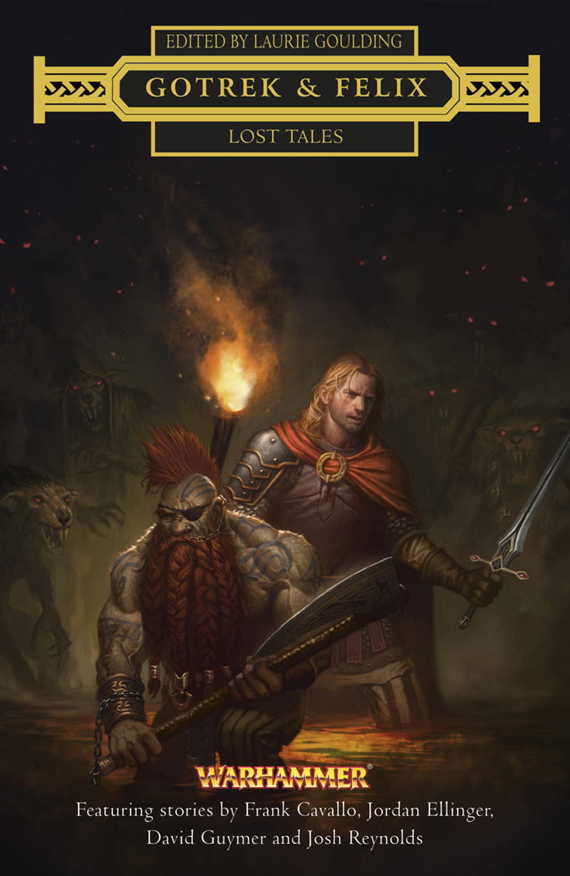 Gotrek Felix Lost Tales Josh Reynolds