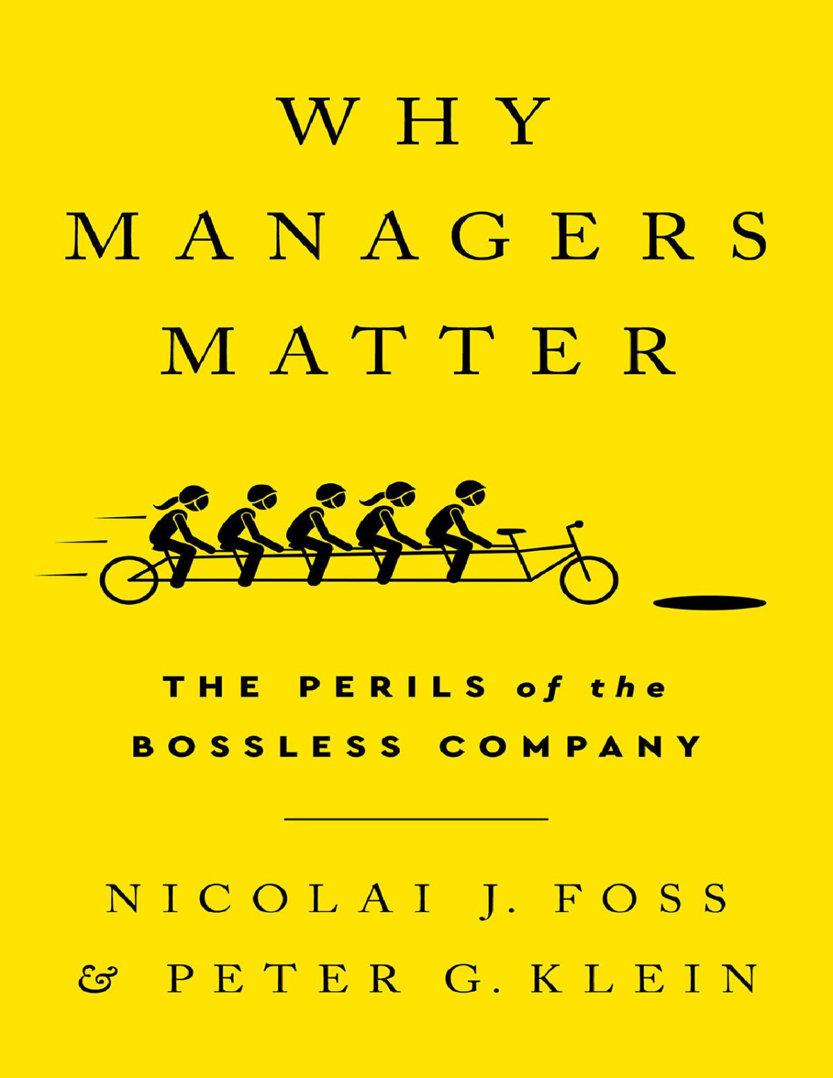 Why Managers Matter 2nd Edition Nicolai J Foss Peter G Klein
