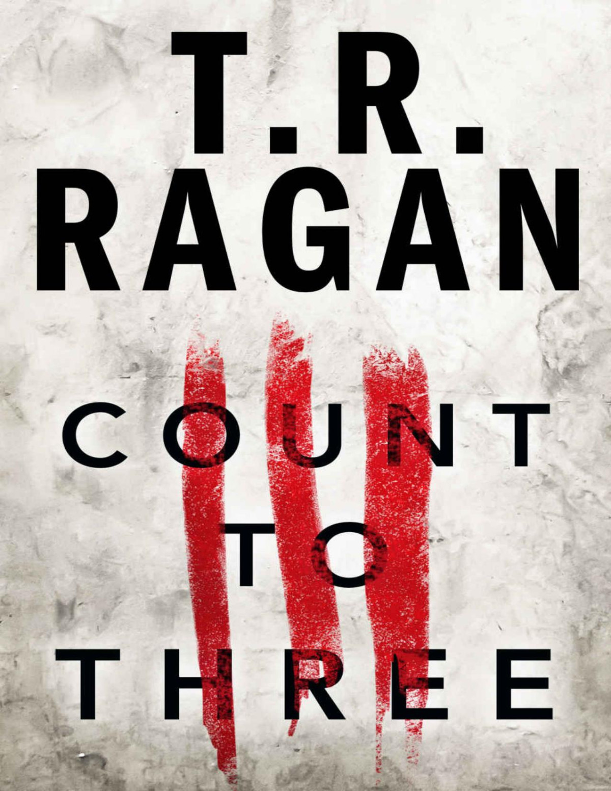 Count To Three A Sawyer Brooks Thriller Ragan Tr