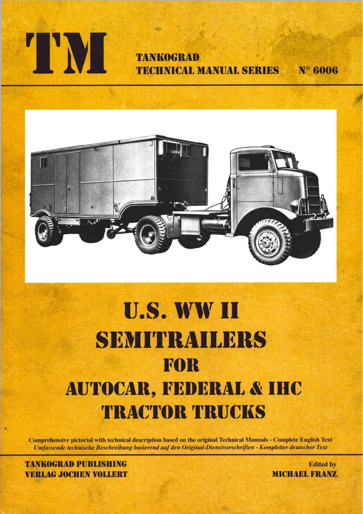 Us Ww Ii Semitrailers For Autocar Federal Ihc Tractor Trucks 1st Edition Michael Franz