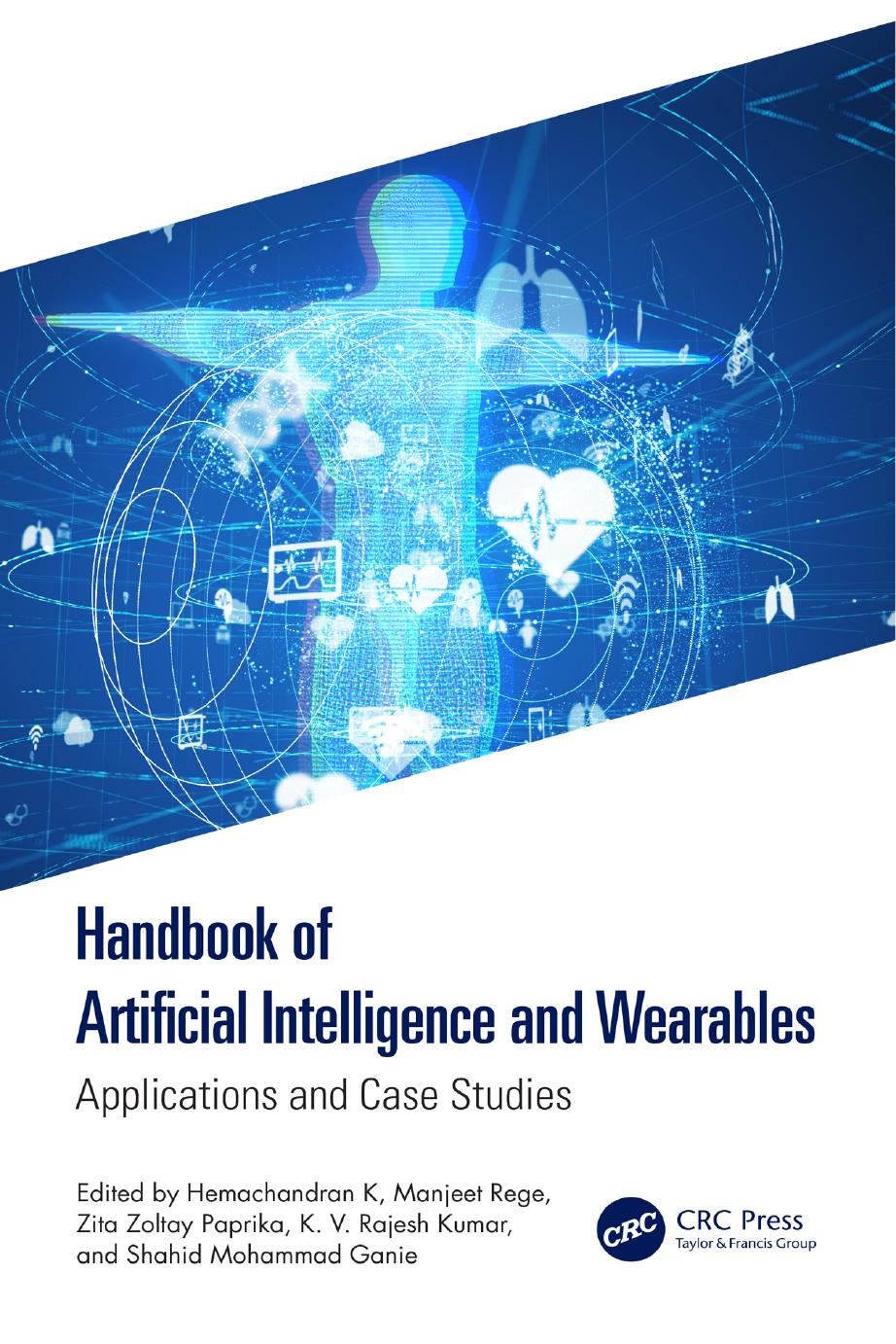 Handbook Of Artificial Intelligence And Wearables Applications And Case Studies 1st Edition Hemachandran K
