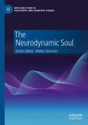 The Neurodynamic Soul 1st Edition Grant Gillett Walter Glannon