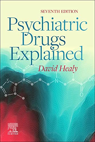 Psychiatric Drugs Explained 7th Edition 7th Edition Healy David