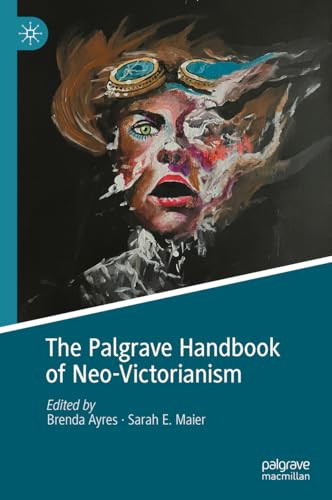 The Palgrave Handbook Of Neovictorianism 1st Edition Bernhard Esslinger