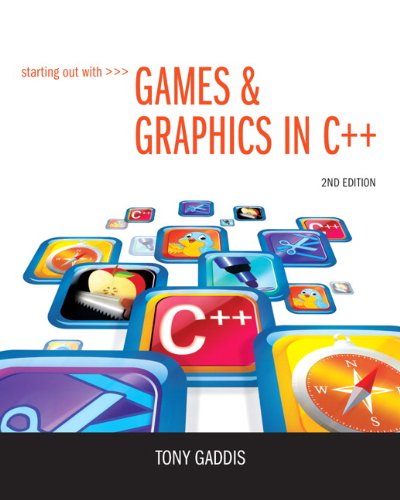 Starting Out With Games Graphics In C 2nd Edition 2nd Gaddis