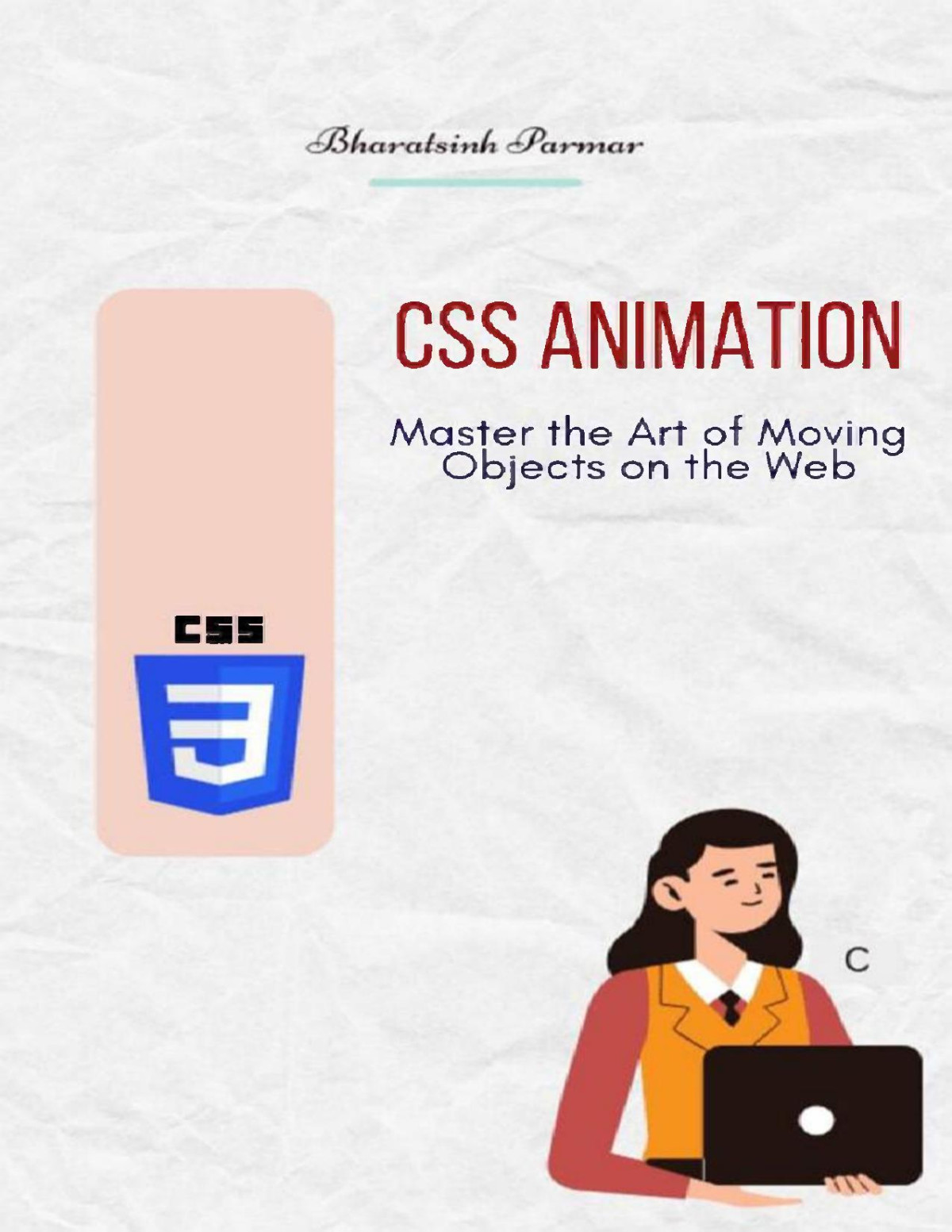 Css Animation Master The Art Of Moving Objects On The Web 1st Edition Parmar