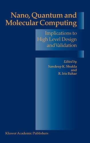 Nano Quantum And Molecular Computing Implications To High Level Design And Validation Solid Mechanics Its Applications S 2004th Edition Sandeep Kumar Shukla