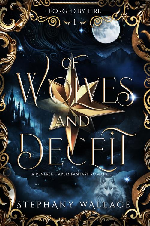 Of Wolves And Deceit A Reverse Harem Fantasy Romance Forged By Fire Book 1 Stephany Wallace