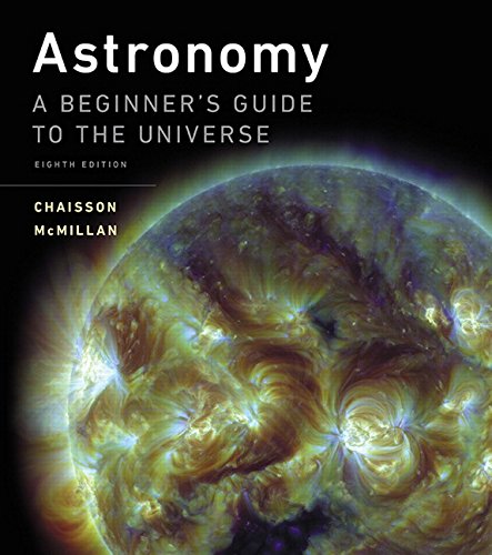 Astronomy A Beginners Guide To The Universe 8th Edition Chaisson