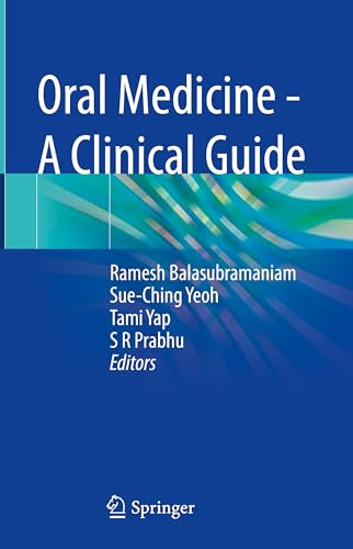Oral Medicine A Clinical Guide A Clinical Guide 1st Edition Ramesh Balasubramaniam