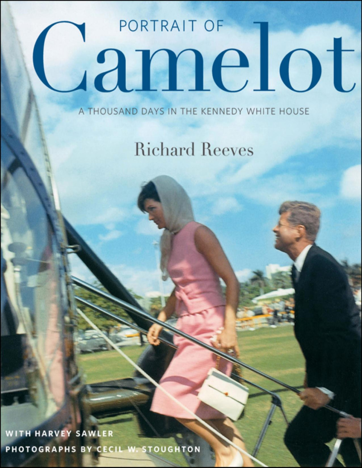 Portrait Of Camelot A Thousand Days In The Kennedy White House 1st Edition Reeves