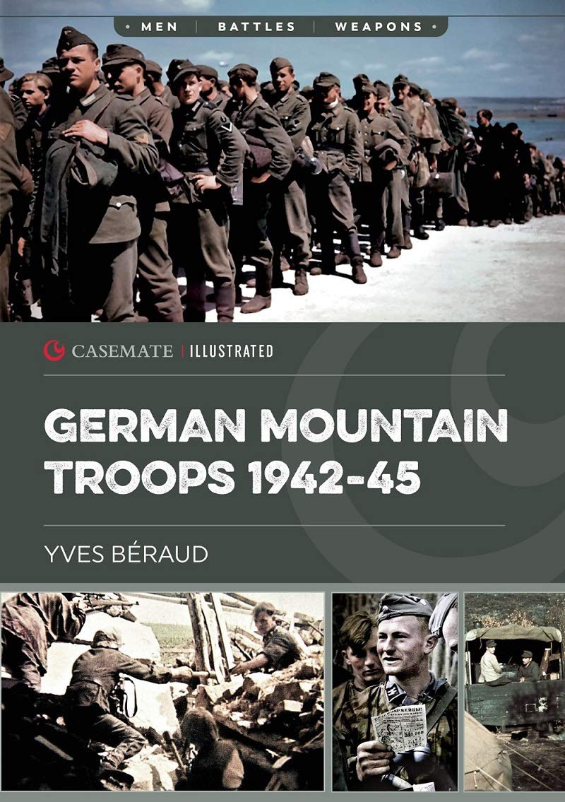 German Mountain Troops 194245 Casemate Illustrated 1st Edition Beraud