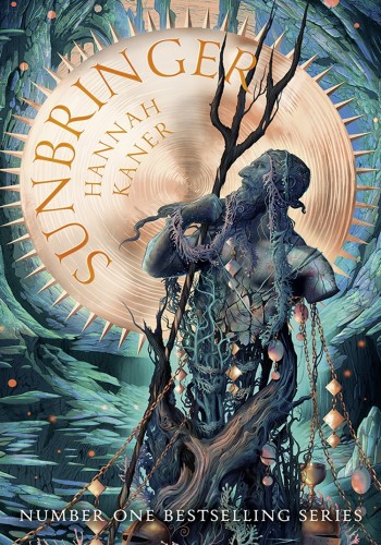 Sunbringer The Fallen Gods 2 1st Edition Hannah Kaner