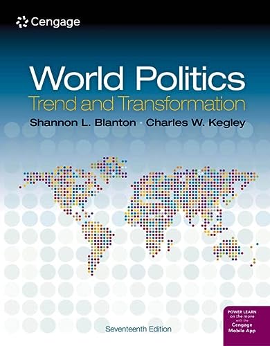 World Politics Trend And Transformation 17e 17th Shannon L Blanton
