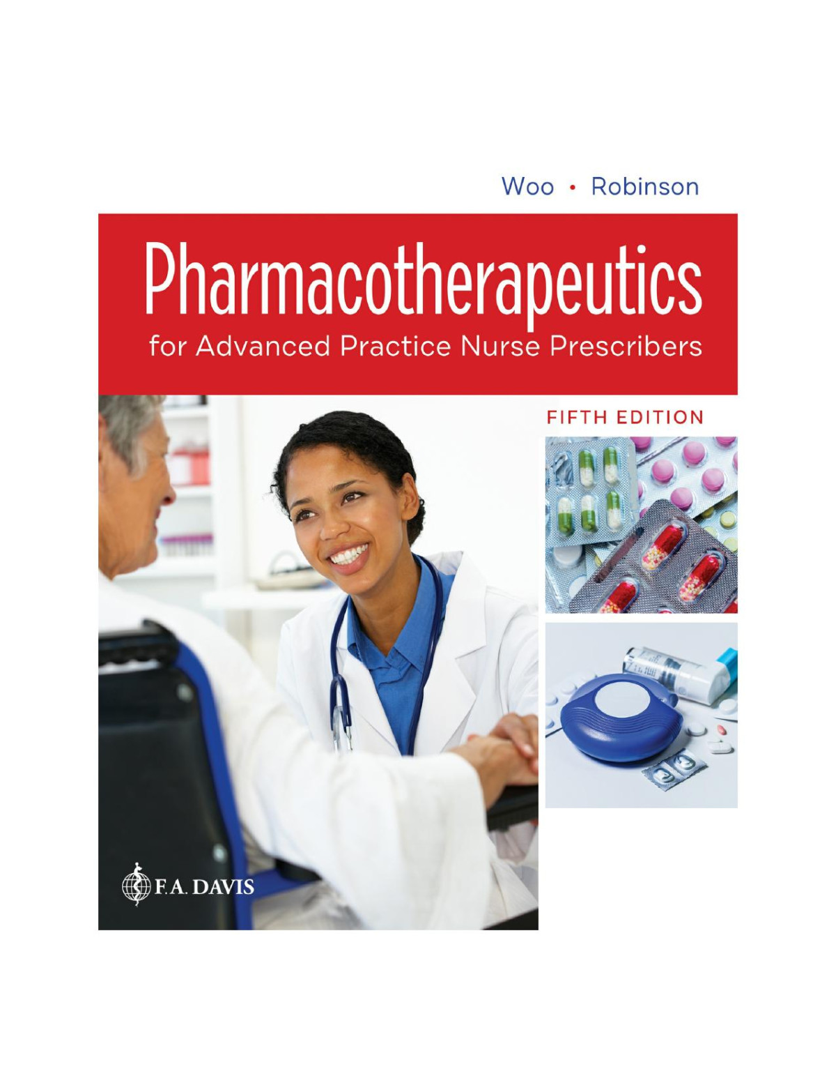 Pharmacotherapeutics For Advanced Practice Nurse Prescribers Fifth Edition Fifth Edition Teri Moser Woo Marylou V Robinson