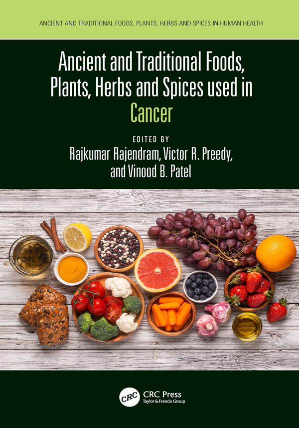 Ancient And Traditional Foods Plants Herbs And Spices Used In Cancer 1st Rajkumar Rajendram