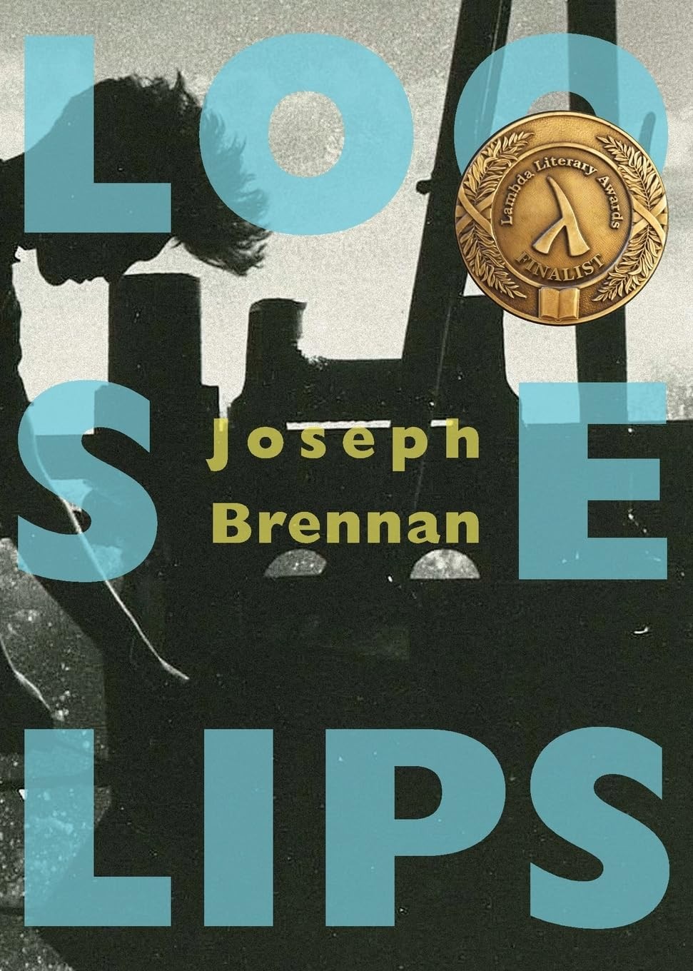 Loose Lips A Gay Sea Odyssey Brennan Joseph
