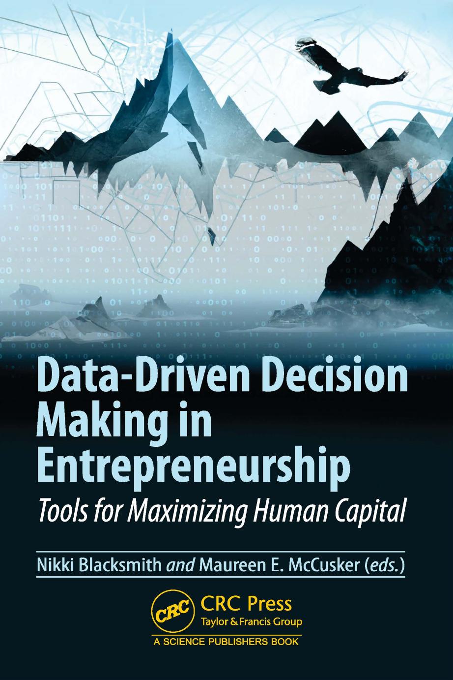 Datadriven Decision Making In Entrepreneurship Tools For Maximizing Human Capital 1st Edition Nikki Blacksmith