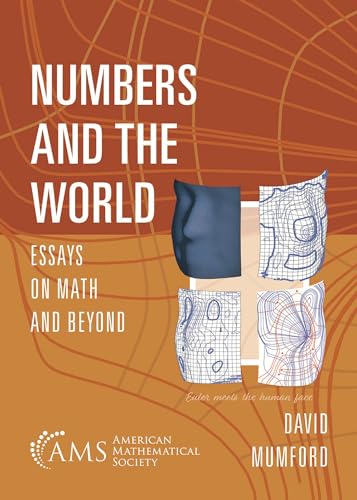 Numbers And The World Essays On Math And Beyond David Mumford
