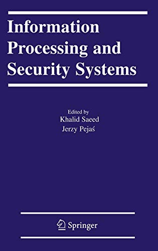 Information Processing And Security Systems 2005th Edition Khalid Saeed