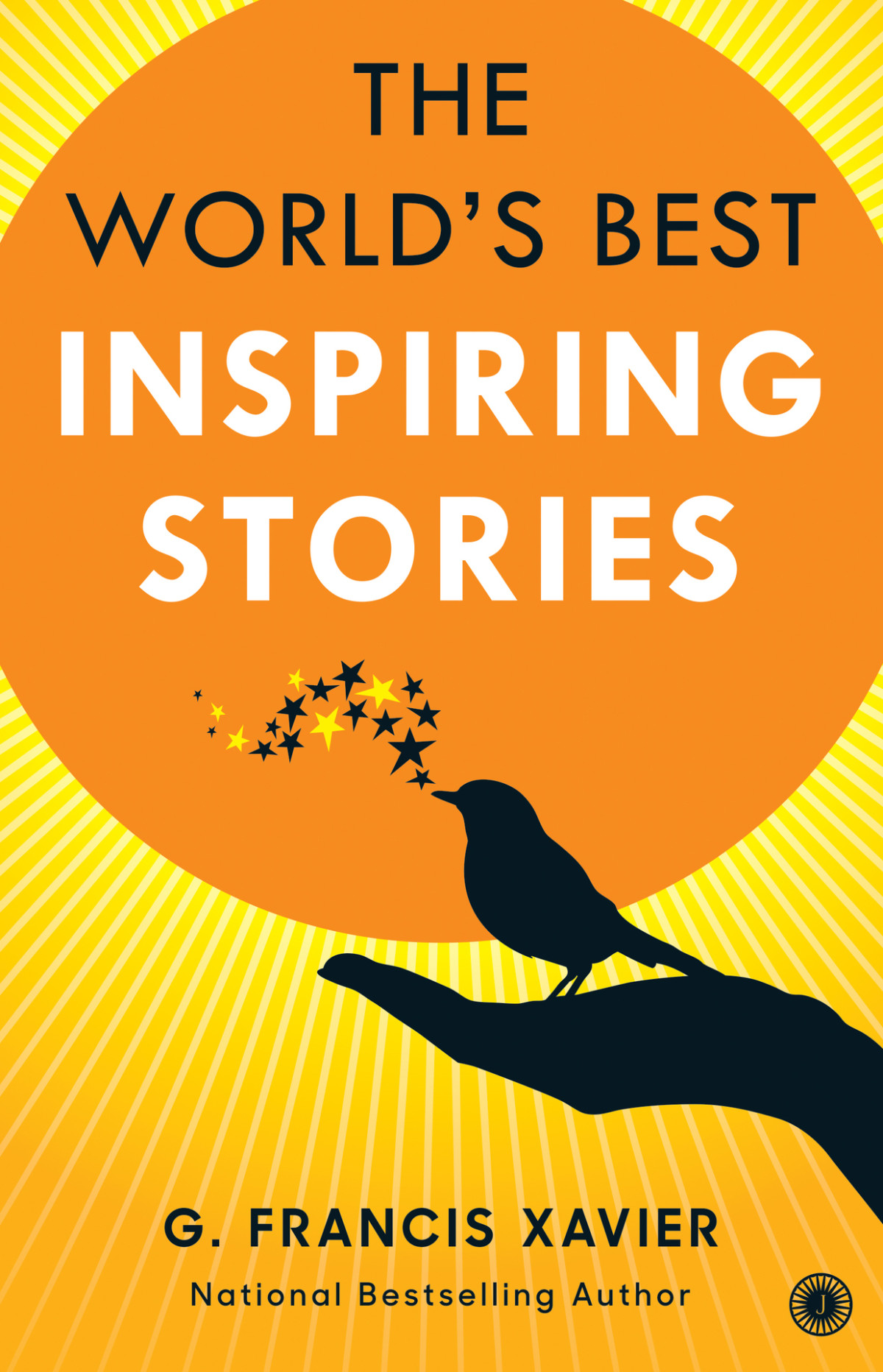 The Worlds Best Inspiring Stories Dr G Francis Xavier