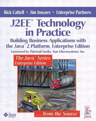 J2eetm Technology In Practice Building Business Applications With The Javatm 2 Platform Enterprise Edition First Edition Cattell