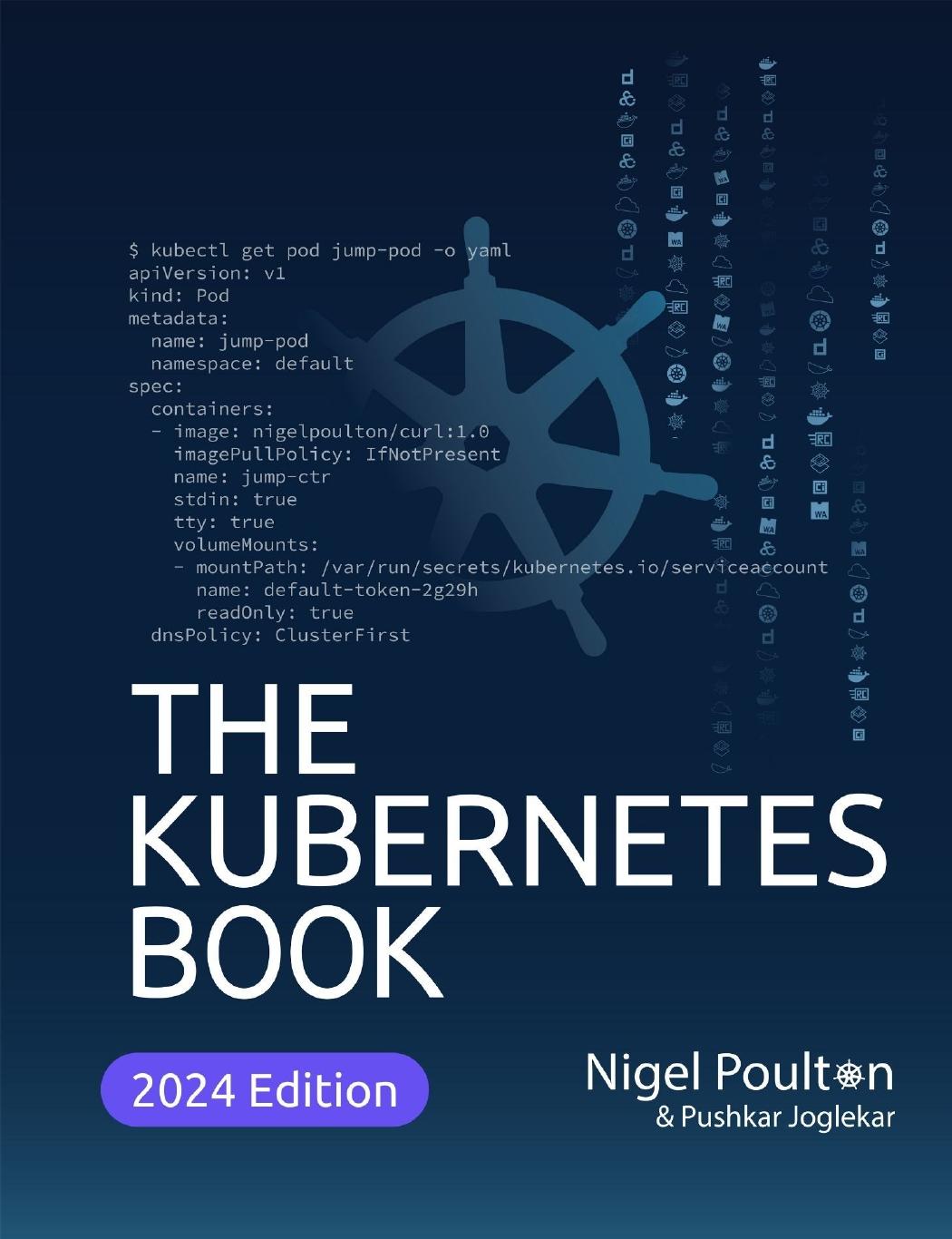 The Kubernetes Book 2024 Edition 2024 Edition Nigel Poulton