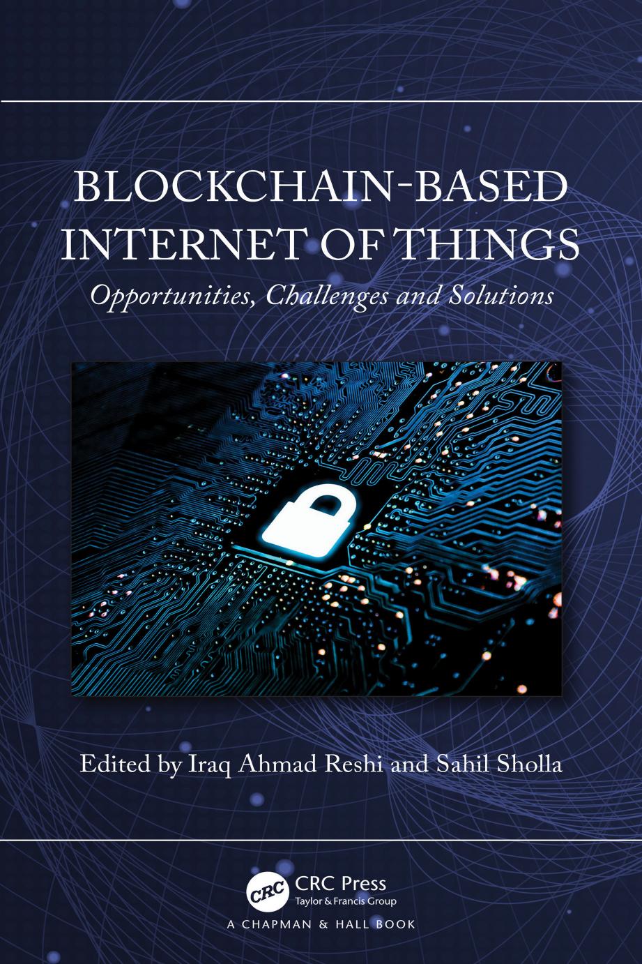 Blockchainbased Internet Of Things Opportunities Challenges And Solutions Iraq Ahmad Reshi