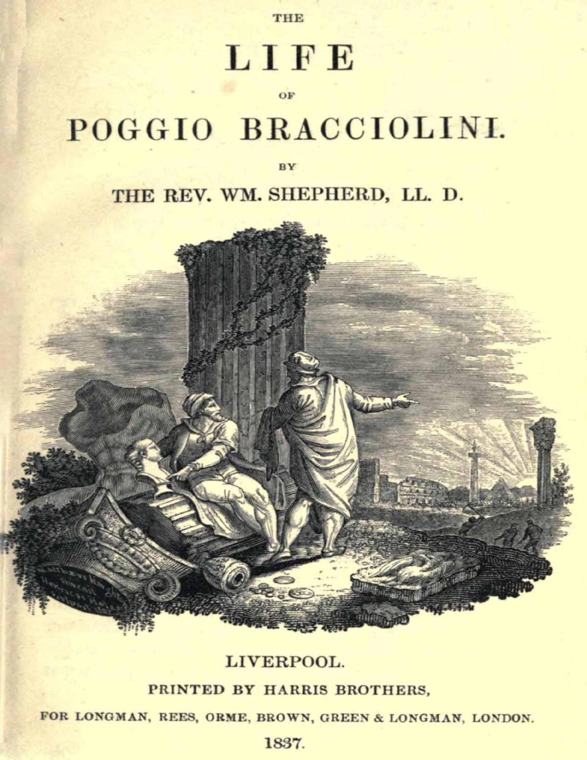 The Life Of Poggio Bracciolini William Shepherd