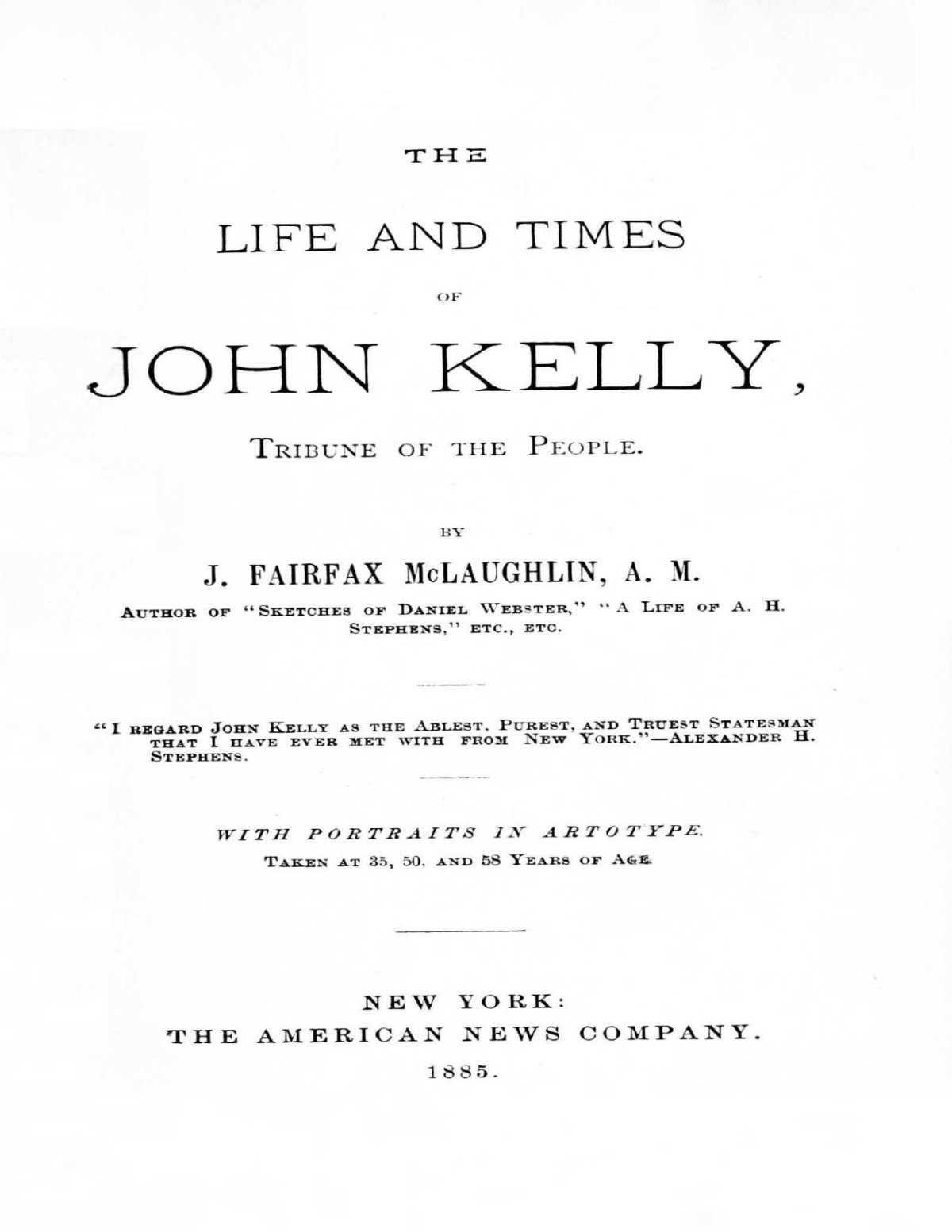 The Life And Times Of John Kelly Tribune Of The People James Fairfax Mclaughlin