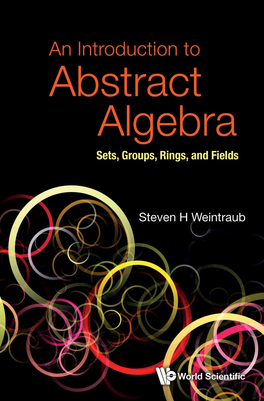An Introduction To Abstract Algebra Sets Groups Rings And Fields 1st Edition Steven H Weintraub