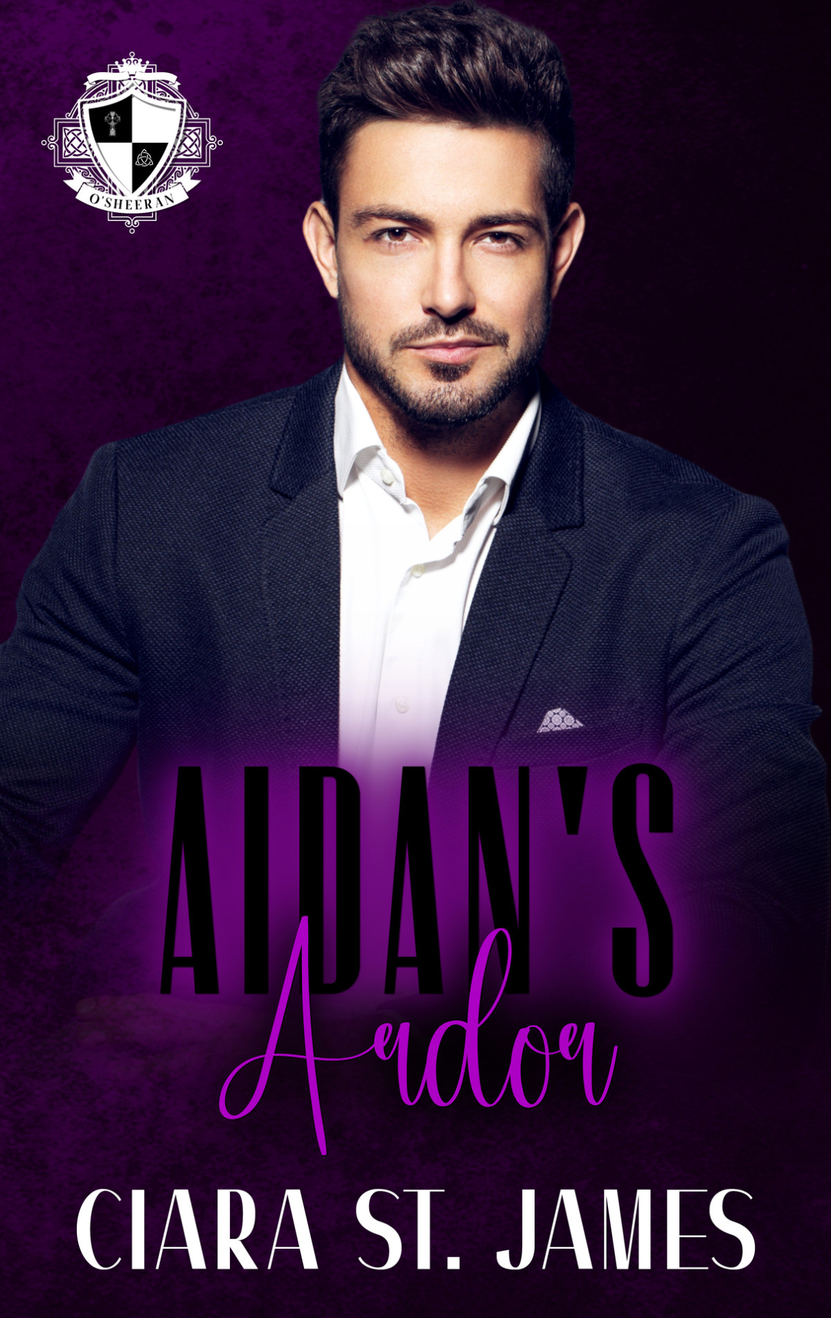 Aidans Ardor Covenant Of Ascent Osheerans Book 3 Ciara St James