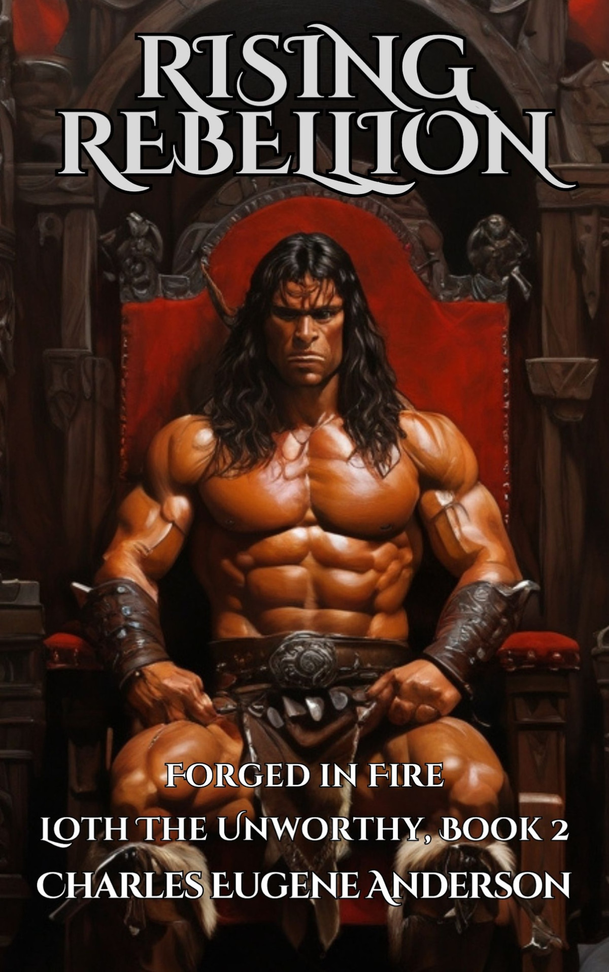 Rising Rebellion Forged In Fire Loth The Unworthy Book 2 Anderson