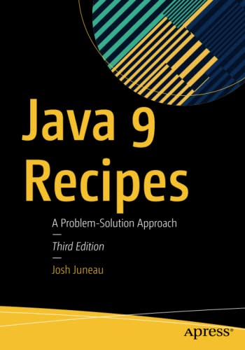 Java 9 Recipes A Problemsolution Approach 3rd Ed Juneau Josh