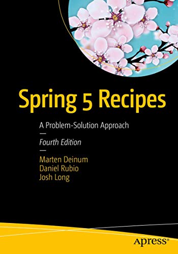 Spring 5 Recipes A Problemsolution Approach 4th Ed Deinum