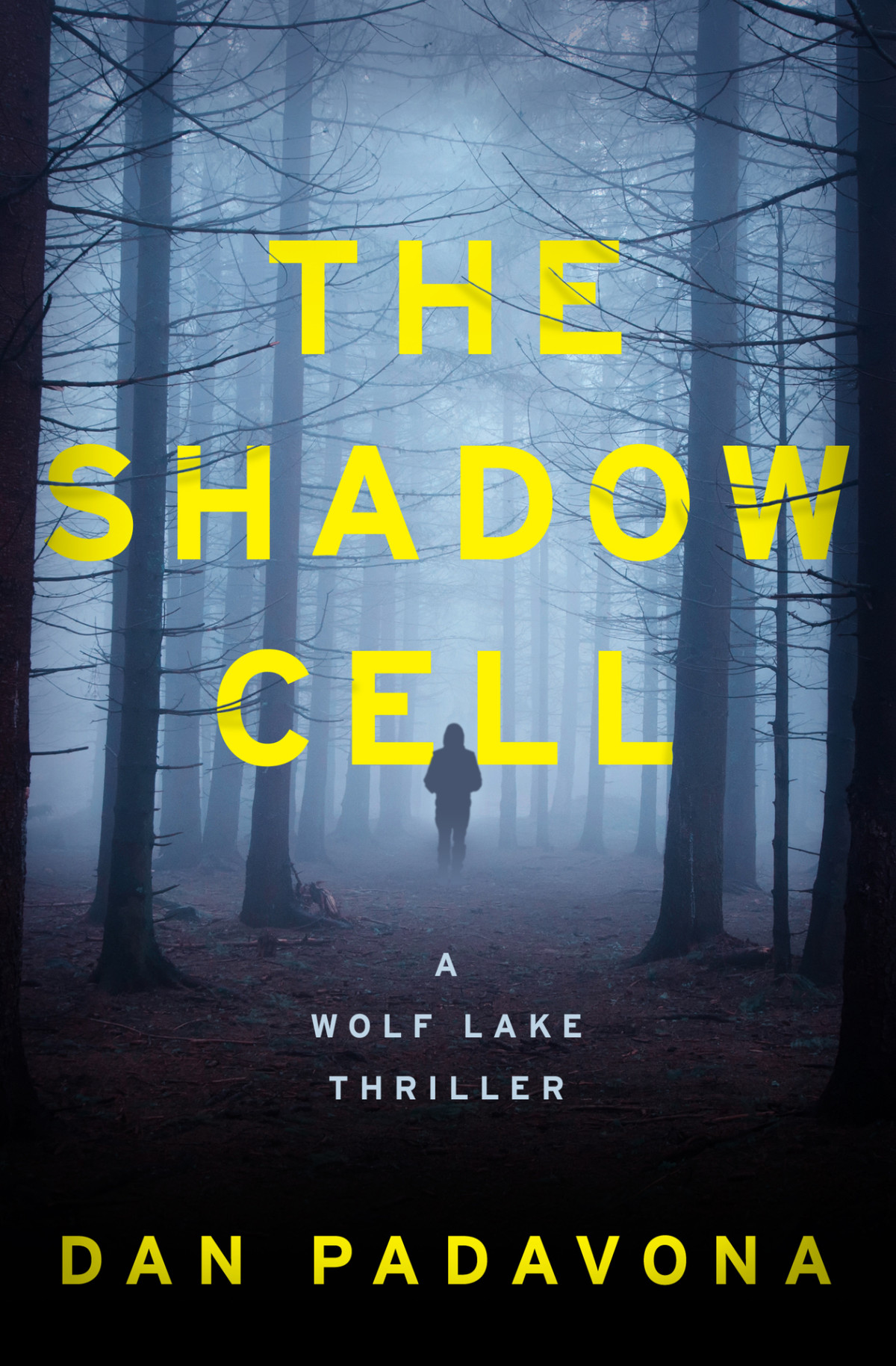 The Shadow Cell Wolf Lake Thriller Book 6 Padavona Dan