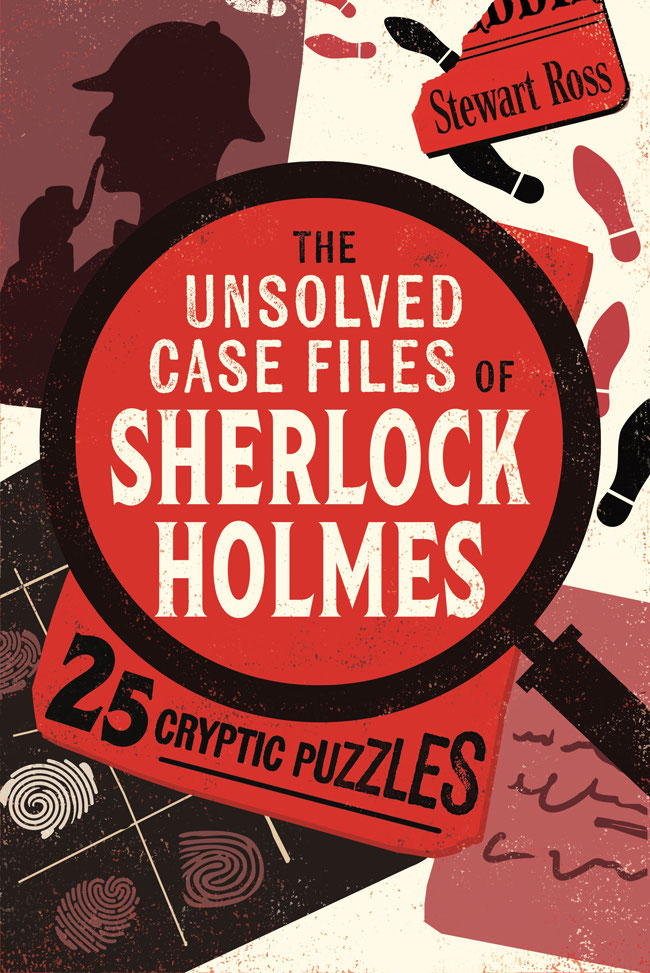 The Unsolved Case Files Of Sherlock Holmes Stewart Ross