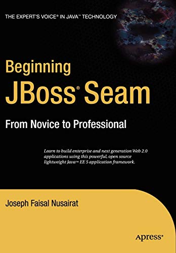 Beginning Jboss Seam From Novice To Professional 1st Ed Faisal Nusairat