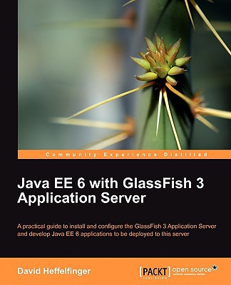Java Ee 6 With Glassfish 3 Application Server 1st Edition Heffelfinger