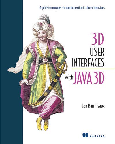 3d User Interfaces With Java 3d 1st Edition Jon Barrilleaux