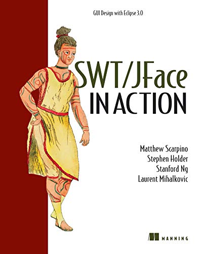 Swtjface In Action Gui Design With Eclipse 30 Illustrated Matthew Scarpino