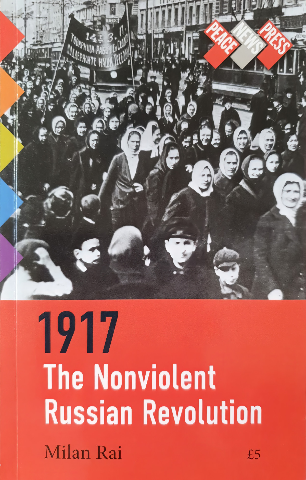 1917 The Nonviolent Russian Revolution Milan Rai