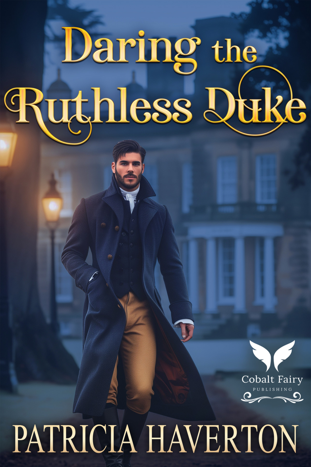 Daring The Ruthless Duke A Historical Regency Romance Novel Patricia Haverton