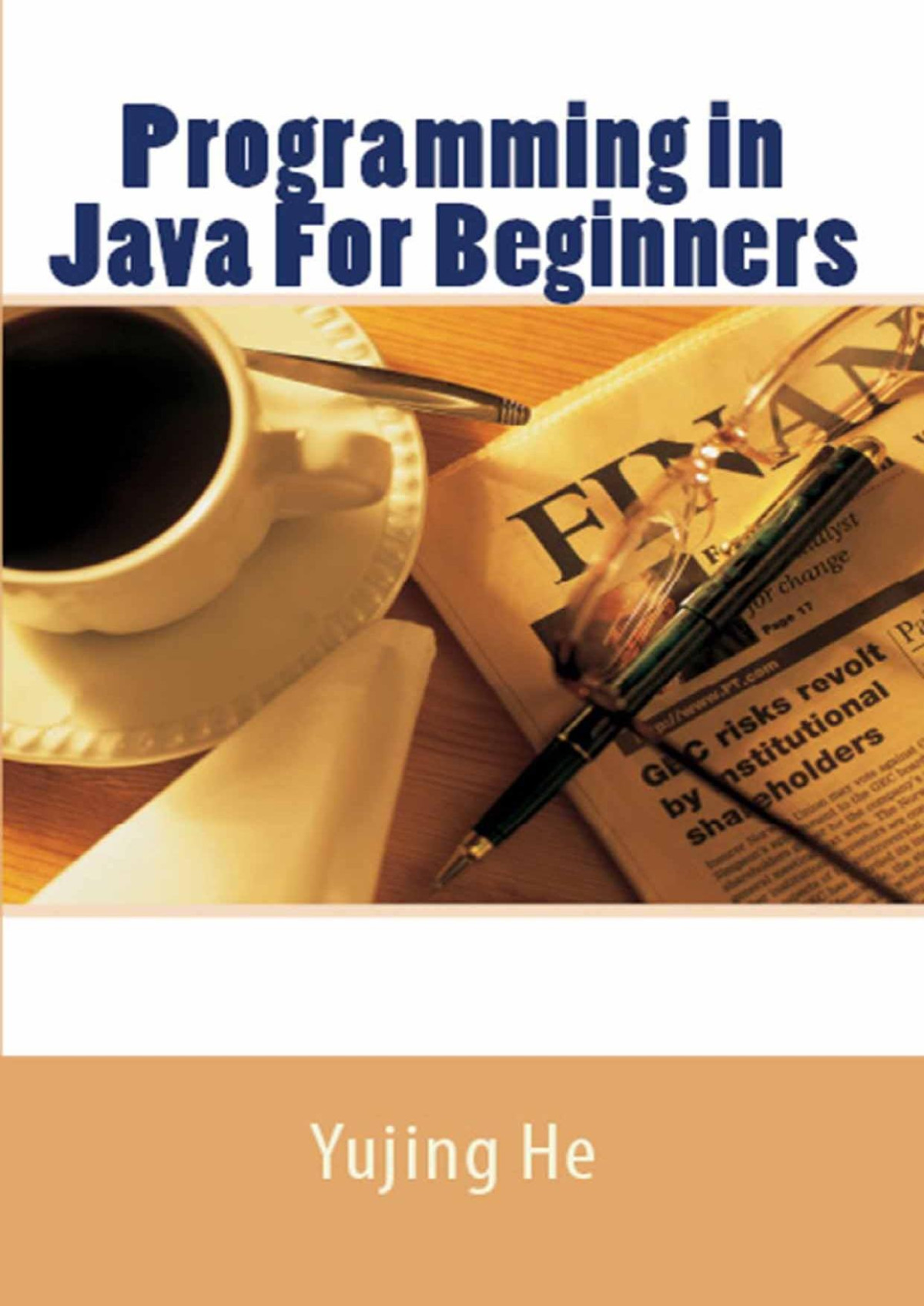 Programming In Java For Beginners Yujing He