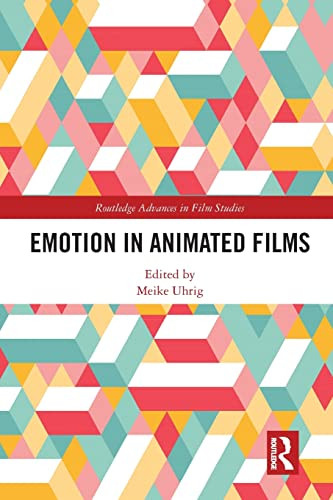 Emotion In Animated Films 1st Edition Meike Uhrig