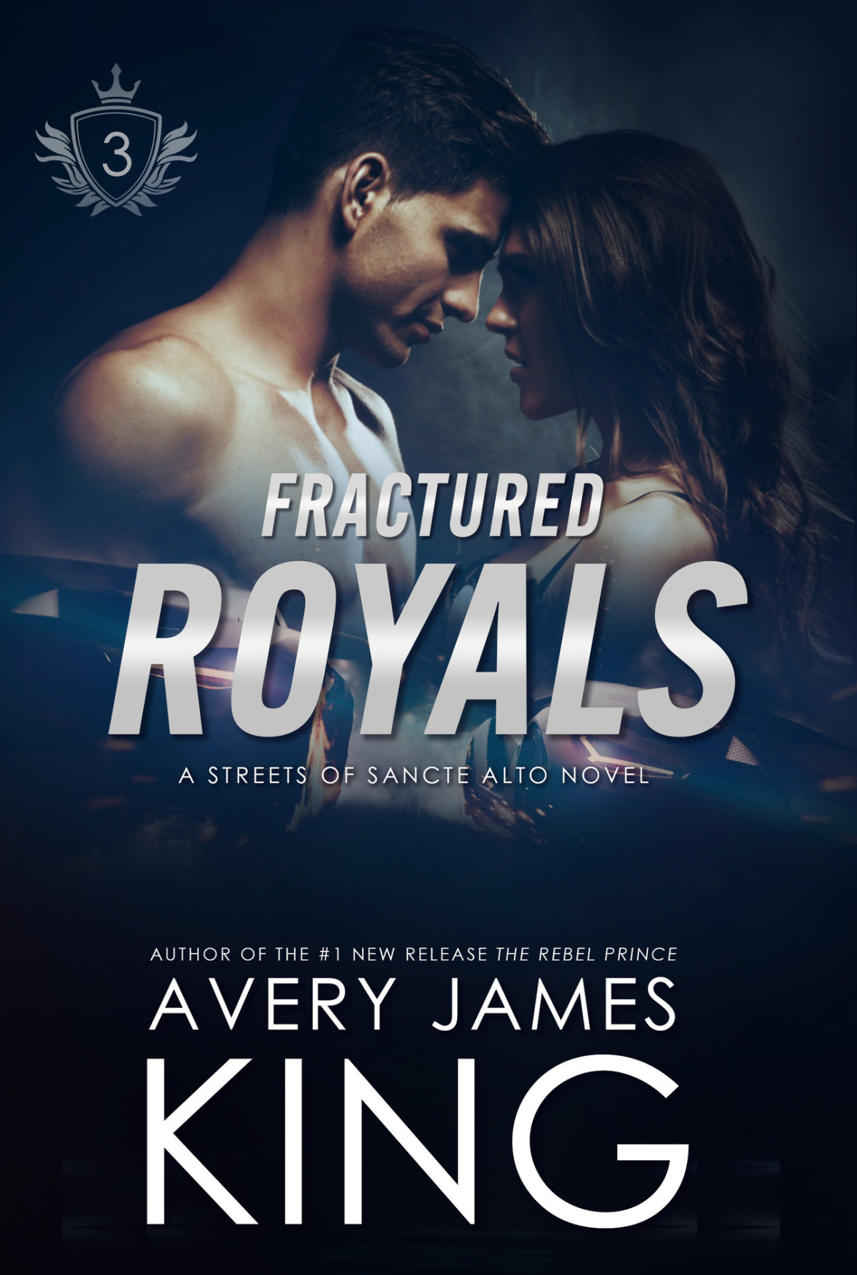 Fractured Royals An Enemies To Lovers Street Racing Romance The Streets Of Sancte Alto Book 3 Avery James King