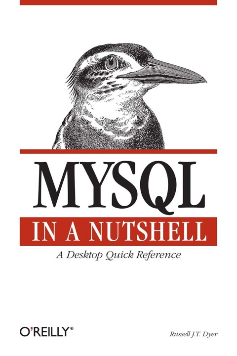 Mysql In A Nutshell In A Nutshell Oreilly 1st Edition Dyer
