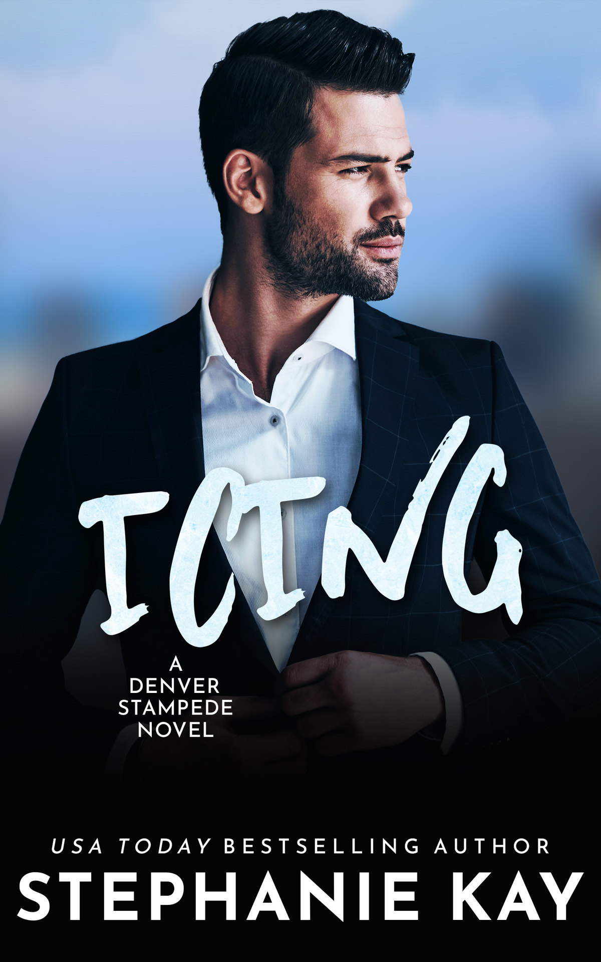 Icing Denver Stampede Book 3 Stephanie Kay